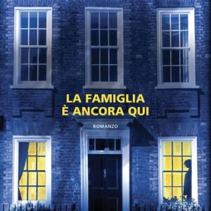 La famiglia è ancora qui                     di Lisa Jewell